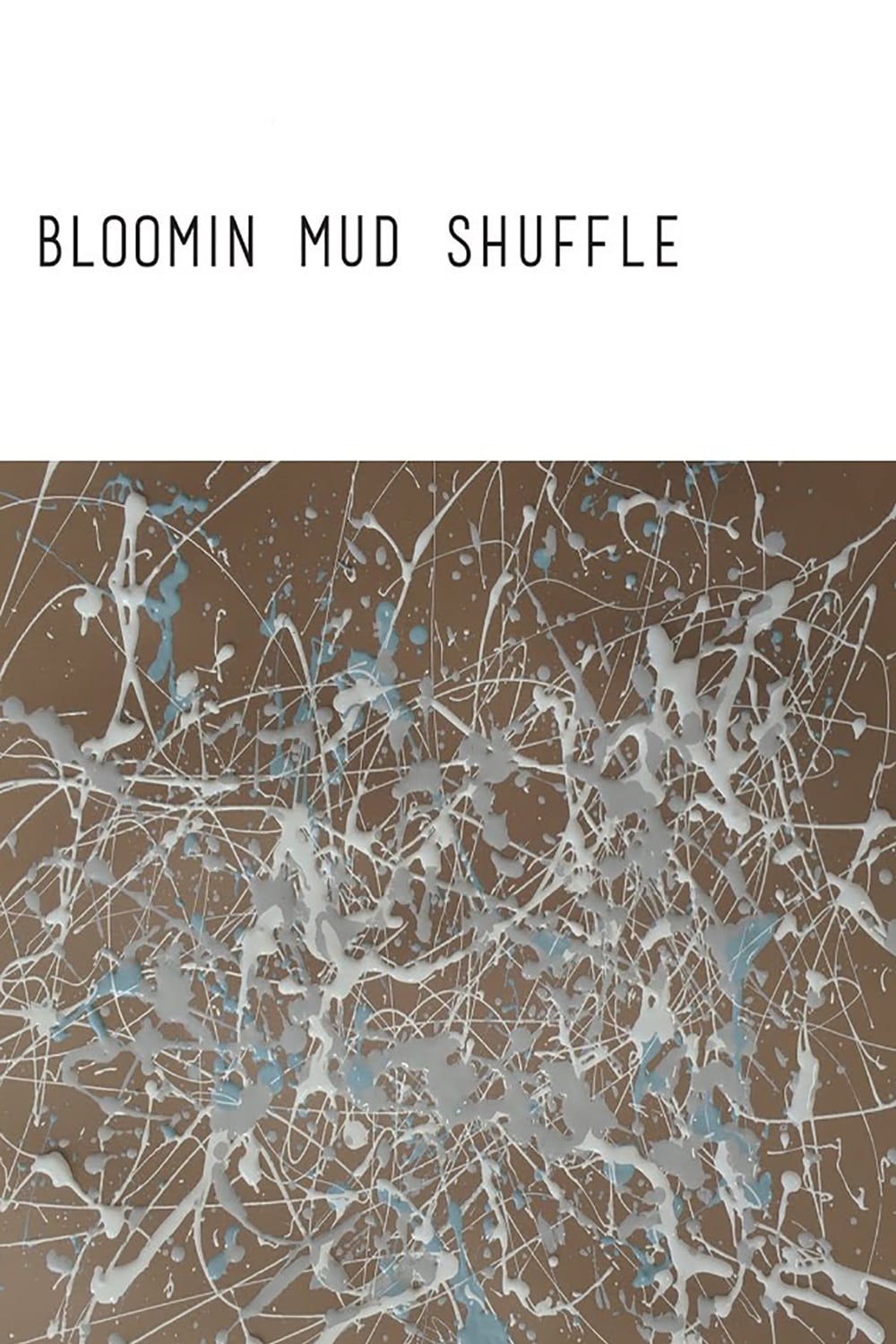 постер Bloomin Mud Shuffle